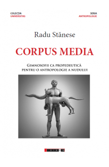 Corpus Media. Gimnosofii ca propedeutică pentru o antropologie a nudului