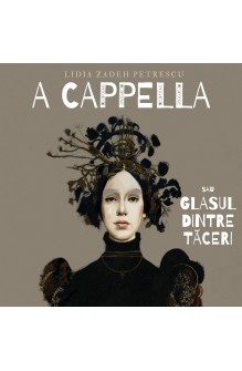 A Cappella sau Glasul...