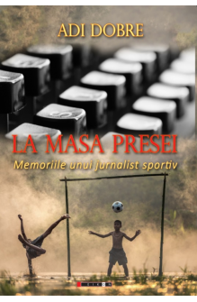 La masa presei - Memoriile unui jurnalist sportiv