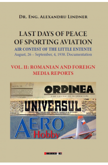 LAST DAYS OF PEACE OF SPORTING AVIATION. Vol. II - ROMANIAN AND FOREIGN MEDIA REPORTS