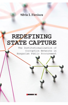 Redefining state capture - The Institutionalization of Corruption Networks in Hungarian Public Procurement